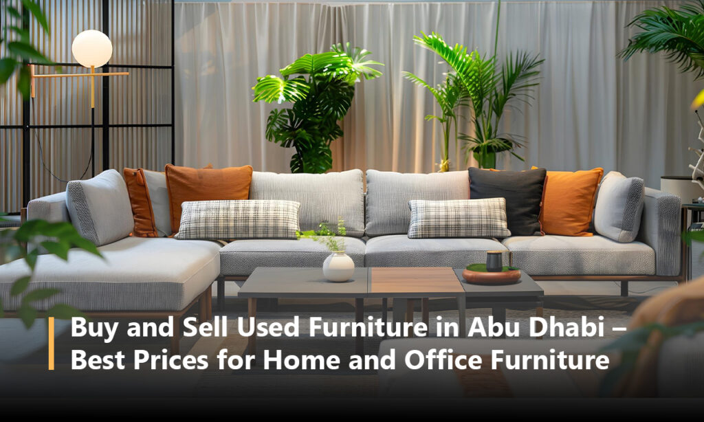 Buy and Sell Used Furniture in Abu Dhabi