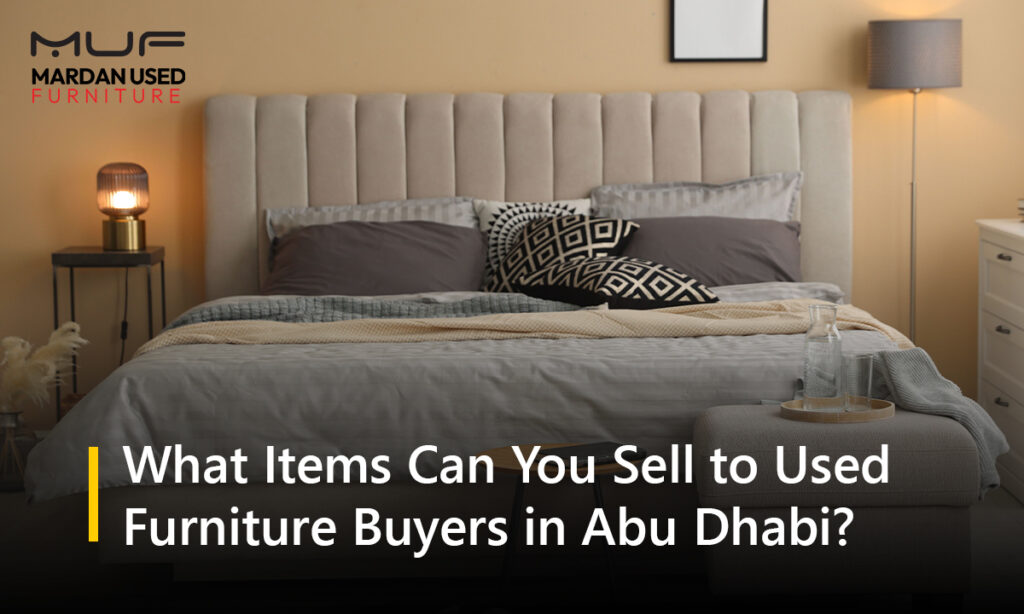What Items Can You Sell to Used Furniture Buyers in Abu Dhabi